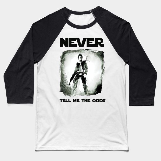 Never Tell Me the Odds II - Sci-Fi Baseball T-Shirt by Fenay-Designs